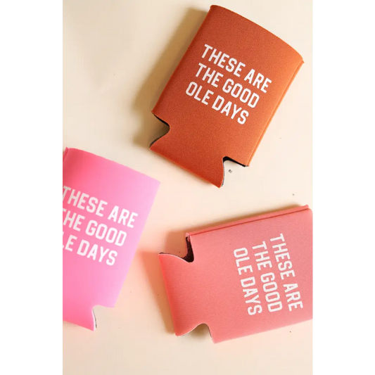 These Are The Good Ole Days Regular Can Koozie
