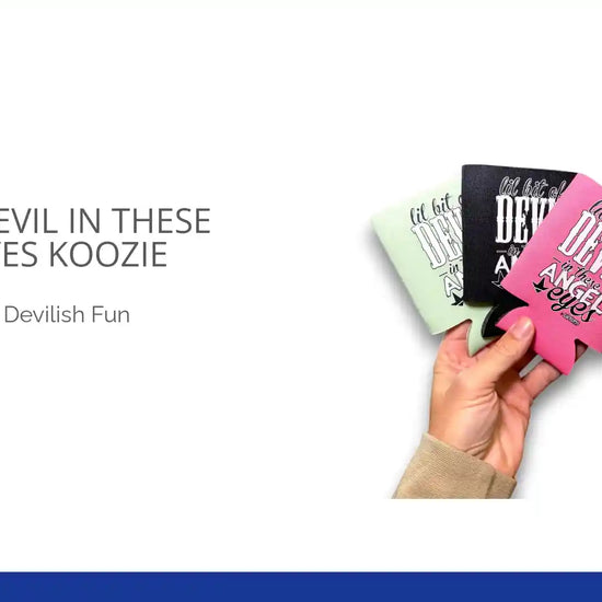Lil Bit Of Devil in these Angel Eyes Koozie by@Outfy